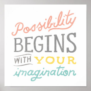 Poster La Possibilité Commence Par Votre Imagination