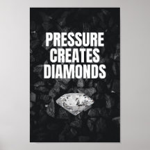 La pression crée des diamants - Motivationnel