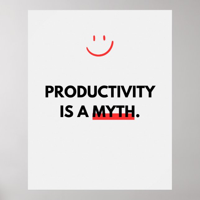 Poster La productivité est un mythe. Anti-motivation (Devant)