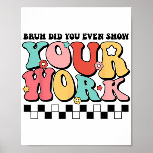 Poster La Professeur De Maths Shirt Bruh Avez-Vous Même M