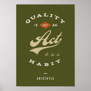 Poster La qualité n'est pas un acte, c'est une habitude