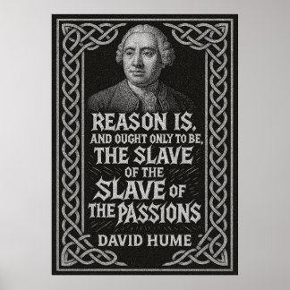 Poster "La raison est l'esclave des passions" David Hume