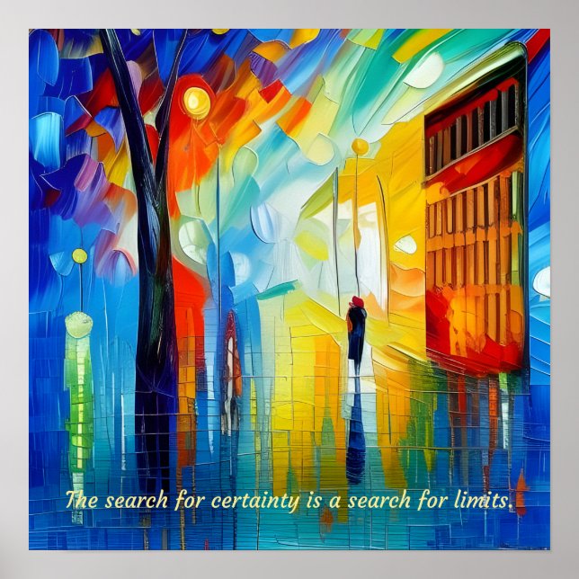 Poster La Recherche De La Certitude Est Une Recherche De  (Devant)