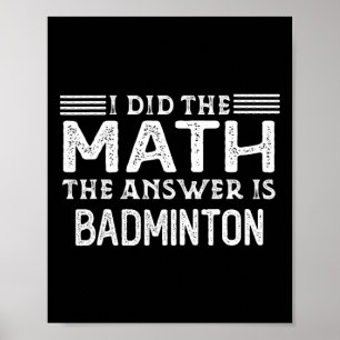 Poster La Réponse Est Badminton Funny Math Enseignant