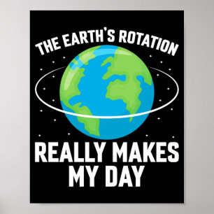 Poster La rotation de la Terre rend ma journée amusante T