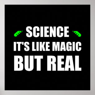 Poster La Science Comme La Magie Mais La Réalité