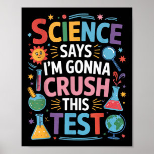 Poster La Science Dit Que Je Vais Écraser Ce Test D'Ensei