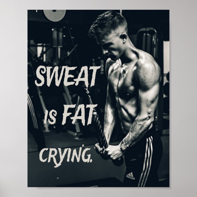 Poster La sueur est Gras Pleurer Motivationnel (Devant)