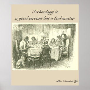 Poster La technologie est un bon serviteur mais un mauvai