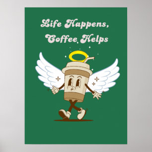 Poster La vie arrive, Café aide drôle vert super