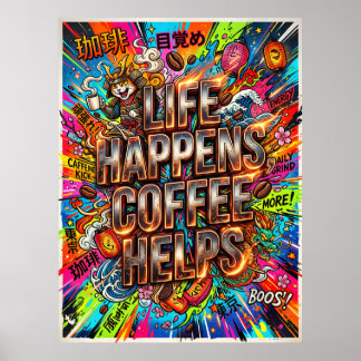 Poster la vie arrive le café aide