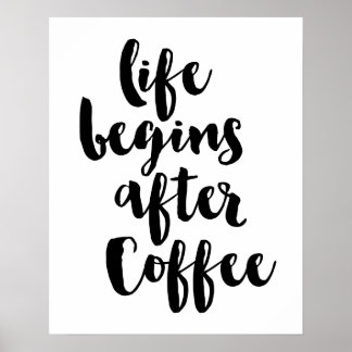 Poster La vie commence après l'affiche de café