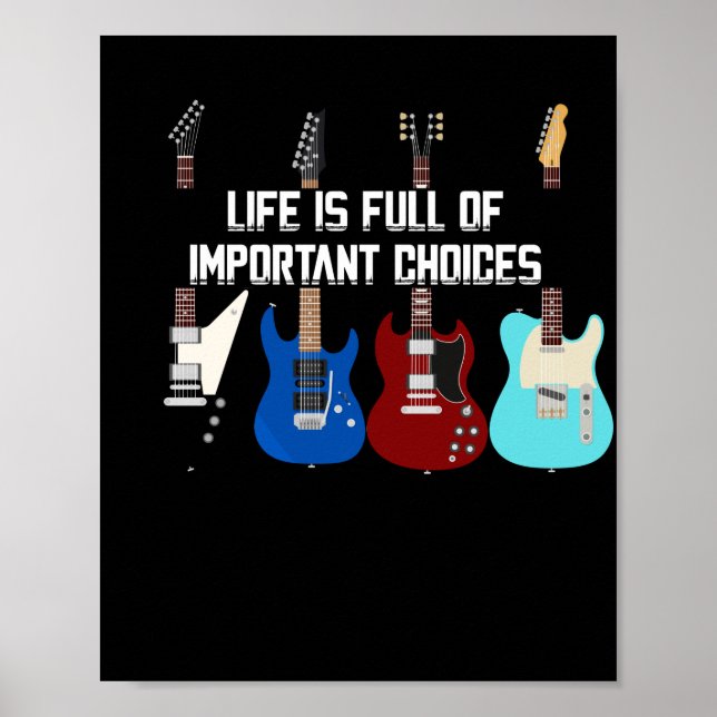 Poster La Vie De Guitare Électrique Est Pleine De Choix I (Devant)