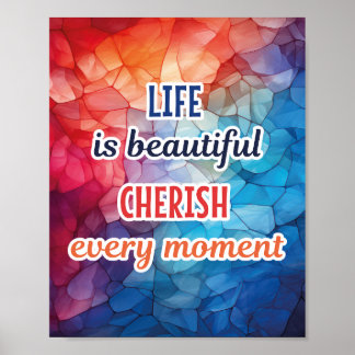 POSTER "LA VIE EST BELLE, CHERISÉE À CHAQUE MOMENT" POSTE
