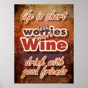 Poster La vie est courte, boire du vin, moins de soucis P