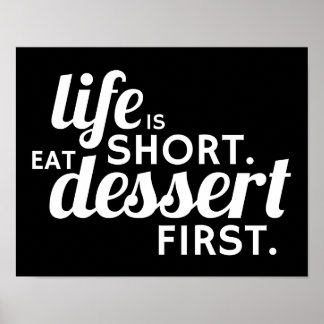 Poster La vie est courte. Mangez D'Abord Le Dessert.