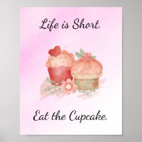 La vie est courte. Mangez l'affiche de Cupcake