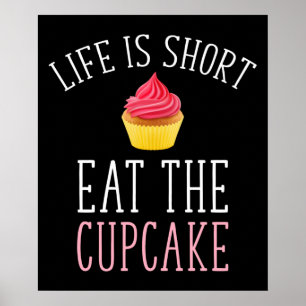 Poster La Vie Est Courte - Mangez Le Cupcake