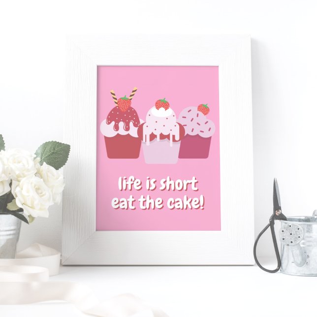Poster La vie est courte, mangez le gâteau ! Cupcakes amu (Créateur téléchargé)