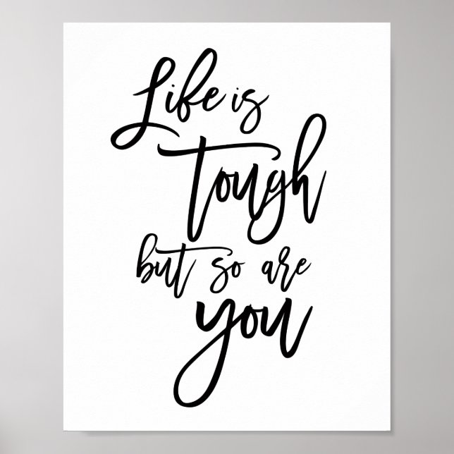 Poster La vie est dure, ainsi vous êtes Inspiration Citat (Devant)