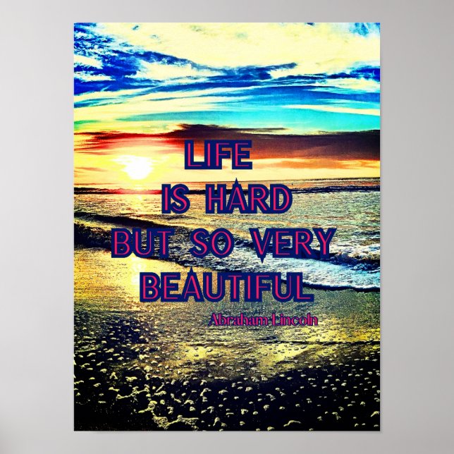 Poster "La vie est dure", citation d'Abraham Lincoln (Devant)