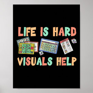 Poster La vie est dure, les aides visuelles aident l'éduc