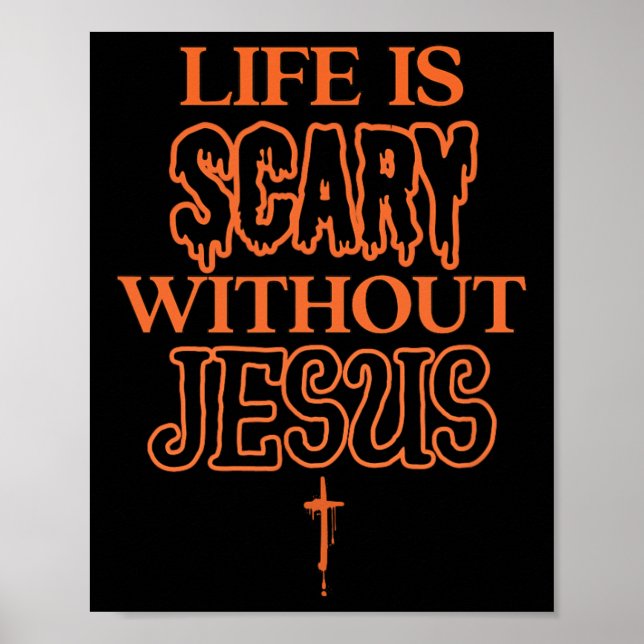 Poster La vie est effrayante sans Jésus Christian Hallowe (Devant)