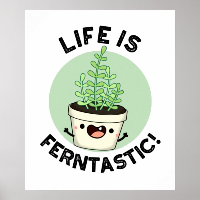 Poster La Vie Est Fantastique Funny Fern Plante Pun (Devant)