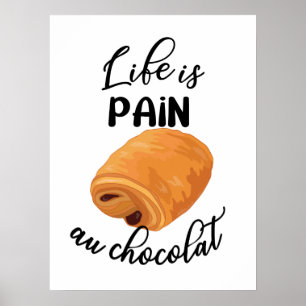 Poster La vie est la douleur au chocolat amusant Français