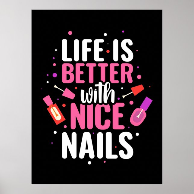 Poster La Vie Est Meilleure Avec De Bons Nails (Devant)