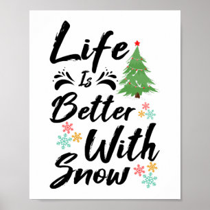 Poster La Vie Est Meilleure Avec La Neige