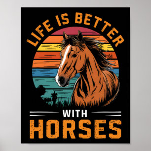 Poster La Vie Est Meilleure Avec Les Chevaux Drôle Cheval