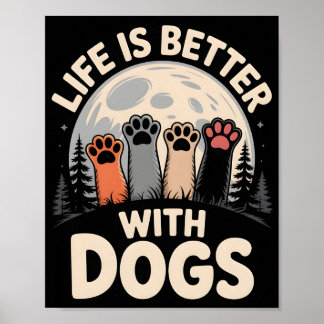 Poster La vie est meilleure avec les chiens