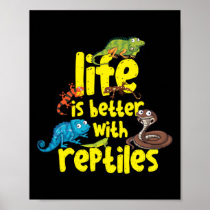 Poster La Vie Est Meilleure Avec Les Reptiles Lizard Snak
