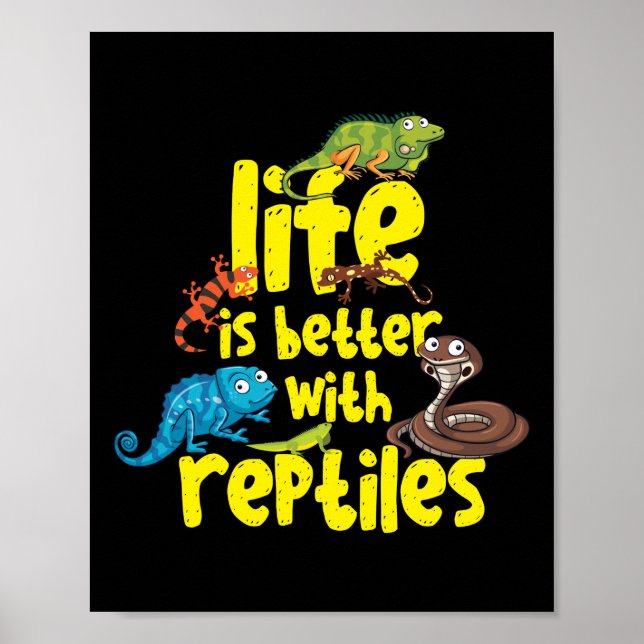 Poster La Vie Est Meilleure Avec Les Reptiles Lizard Snak (Devant)