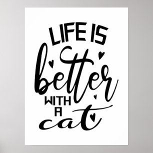 Poster La vie est meilleure avec un chat Typographie mode
