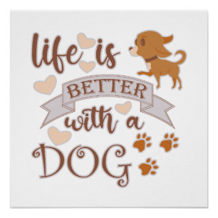 Poster La vie est meilleure avec un chien citation drôle 