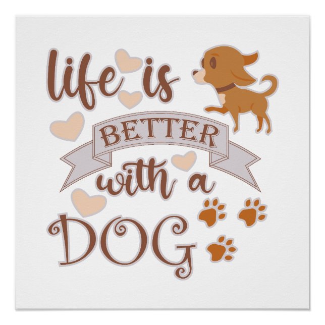 Poster La vie est meilleure avec un chien citation drôle  (Devant)