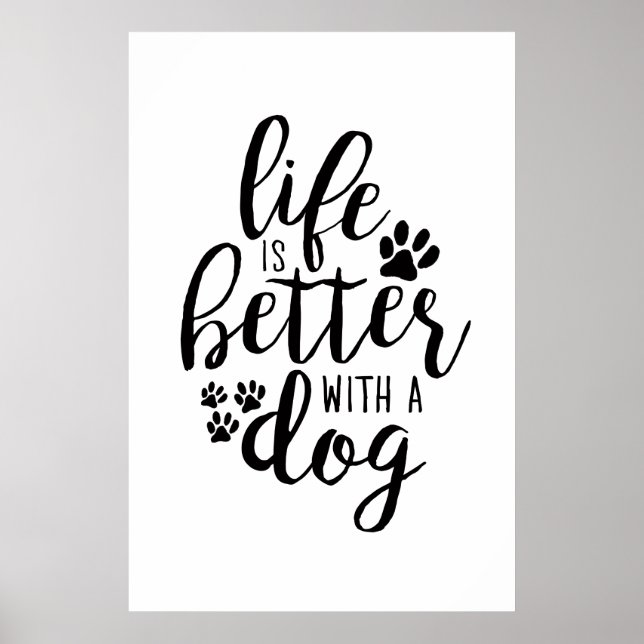 Poster La vie est meilleure avec un chien Citations de l’ (Devant)
