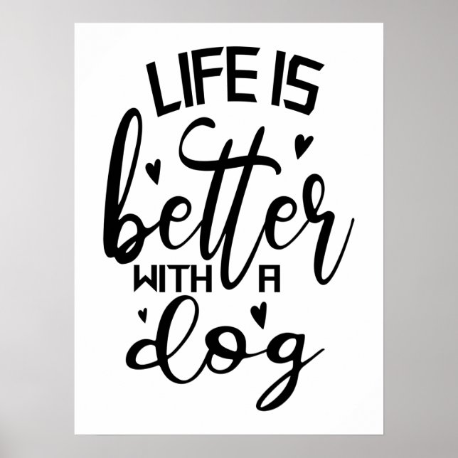 Poster La vie est meilleure avec un chien Typographie mod (Devant)