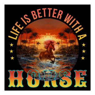 POSTER LA VIE EST MIEUX AVEC UN CHEVAL