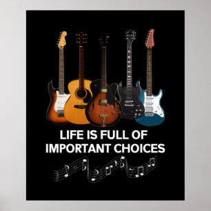 Poster La Vie Est Pleine De Choix Importants Guitar Lover