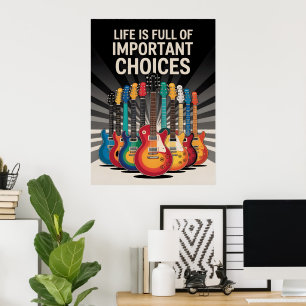 Poster La vie est pleine de choix importants Guitar Lover