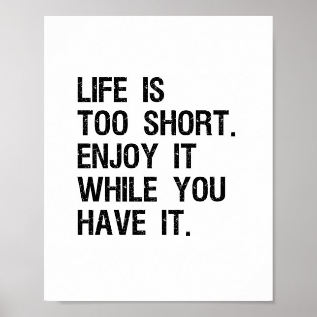 Poster La Vie Est Trop Courte Citation Inspirante (Devant)