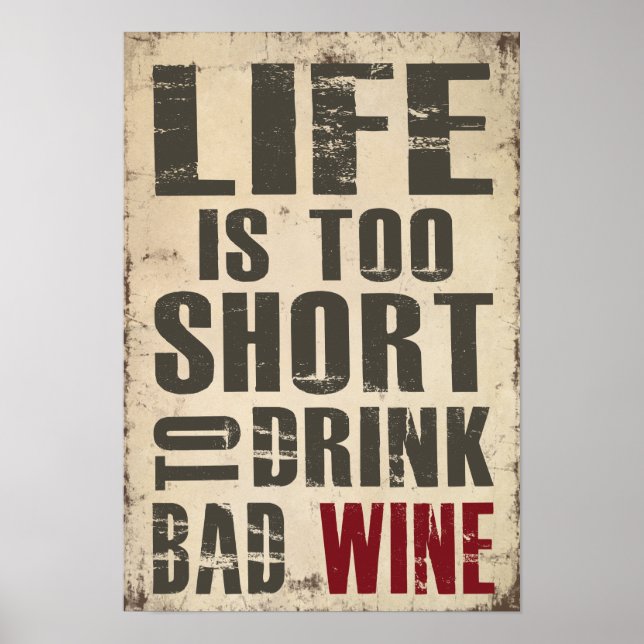 Poster La vie est trop courte pour boire un mauvais vin (Devant)