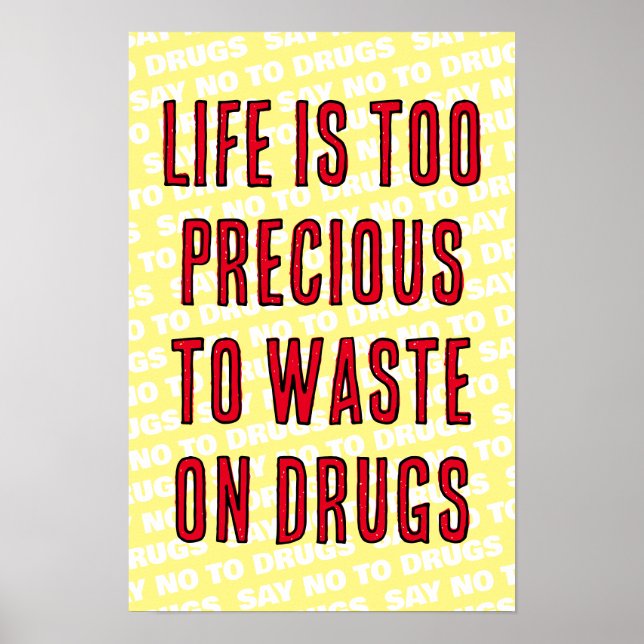 Poster La vie est trop précieuse pour les déchets de drog (Devant)