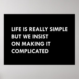 Poster La vie est vraiment simple, mais nous insistons po