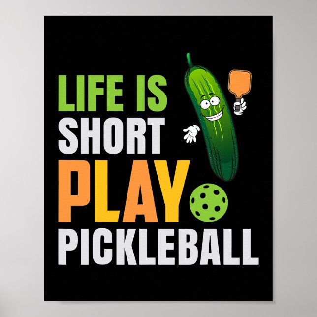 Poster La Vie Joue À Court Terme Pickleball Cute Pickle B (Devant)