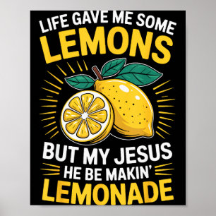 Poster La vie m'a donné des citrons mais mon Jésus 