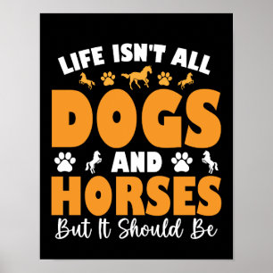 Poster La vie n'est pas que des chiens et des chevaux, ma